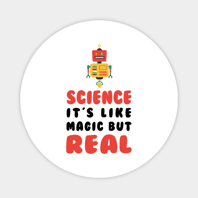 Science it’s like a magic but real t-shirt Magnet by SheMayKeL